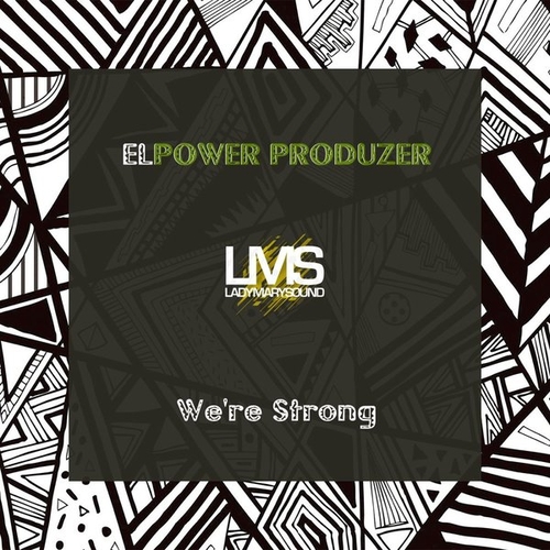 Elpower Produzer - We're Strong [LMS209]